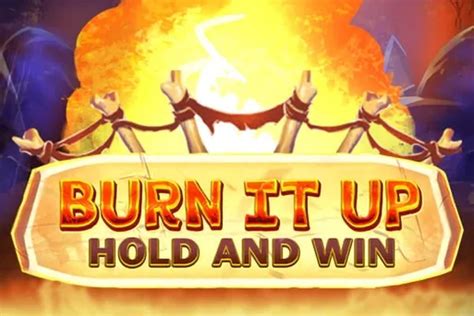 Burn It Up - Hold &amp; Win - Octoplay