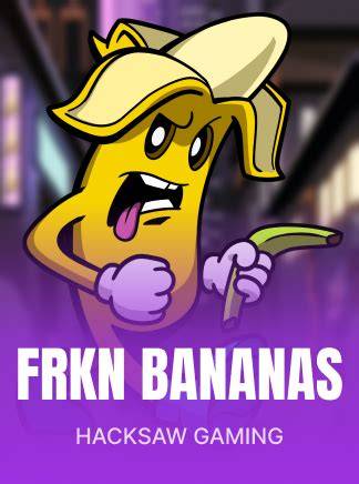 FRKN Bananas - Hacksaw Gaming