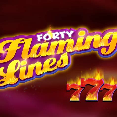 Forty Flaming Lines - Zeus Play