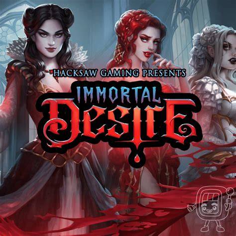 Immortal Desire - Hacksaw Gaming