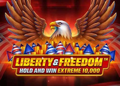 Liberty and Freedom Hold and Win Extreme 10,000 - Booming Games
