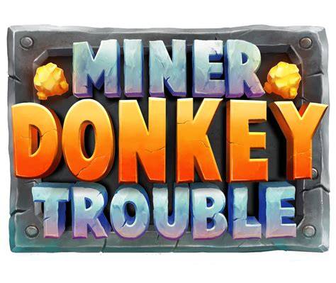 Miner Donkey Trouble - Play'n GO