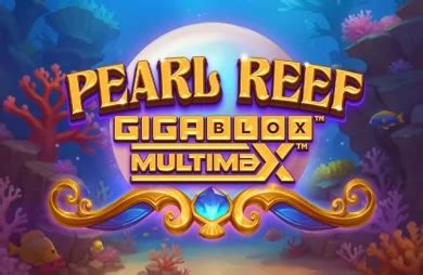Pearl Reef Gigablox Multimax - Reel Play