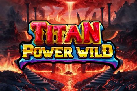 Titan Power Wild - Fugaso