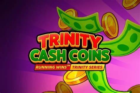 Trinity Cash Coins - Fugaso