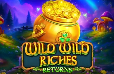 Wild Wild Riches Returns