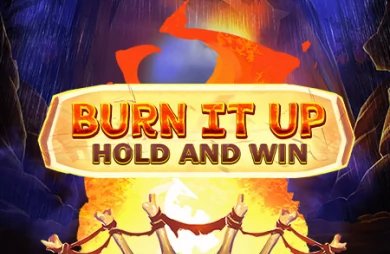 Burn It Up: Hold & Win